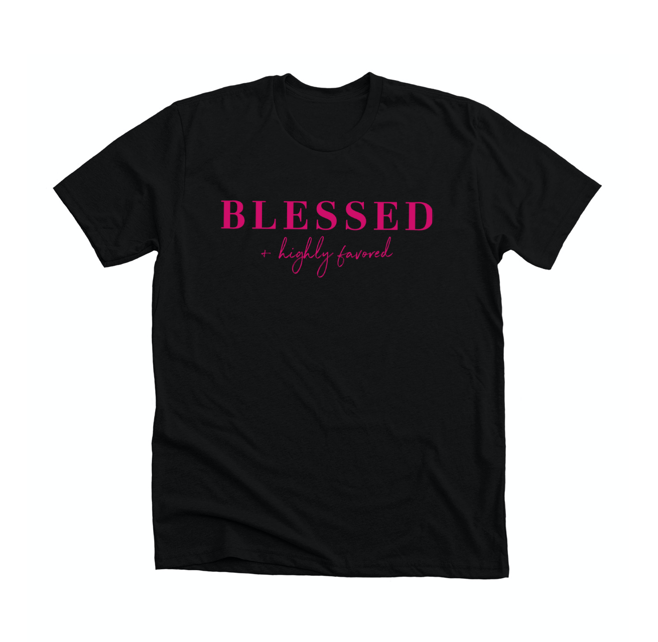 Blessed & Highly Favored Tee